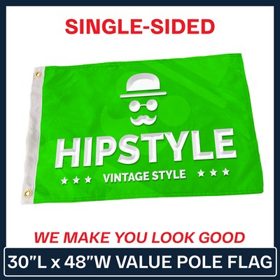 VALUE - 30" x 48" Custom Pole Flag - Single Sided
